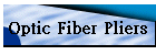 Optic Fiber Pliers